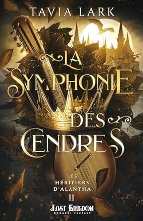 Tavia Lark - La Symphonie des Cendres
