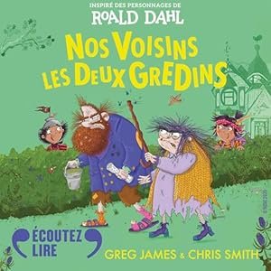 Greg James ,Chris Smith - Nos voisins les Deux Gredins