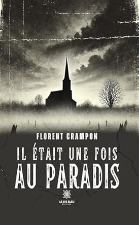 Florent Crampon - Il était une fois au paradis