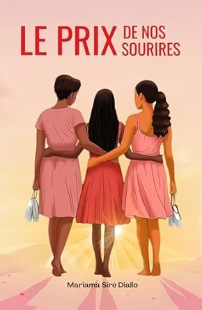Mariama Siré Diallo - Le Prix de Nos Sourires