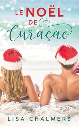 Lisa Chalmers - Le Noël de Curaçao
