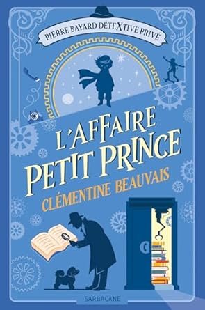Clémentine Beauvais - L'affaire Petit Prince