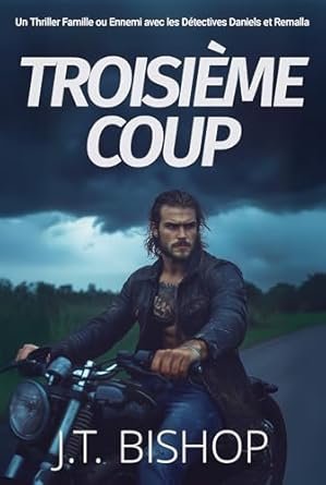 J. T. Bishop - Troisième Coup