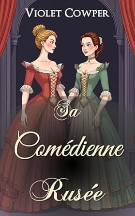 Violet Cowper - Sa Comédienne Rusée