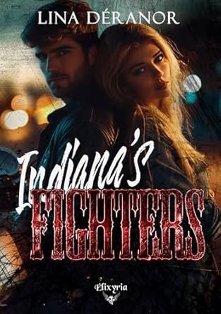 Lina Déranor - Indiana, Tome 3 : Indiana's fighters