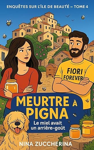 Nina Zuccherina - Meurtre a Pigna: Le miel avait un arrière-goût