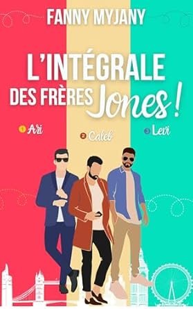 Fanny Myjany - L'intégrale de la Saga des frères Jones : Tome 1, 2 et 3
