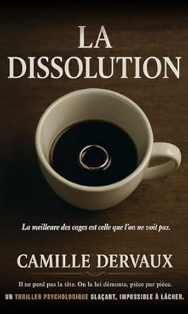 Camille Dervaux - La Dissolution