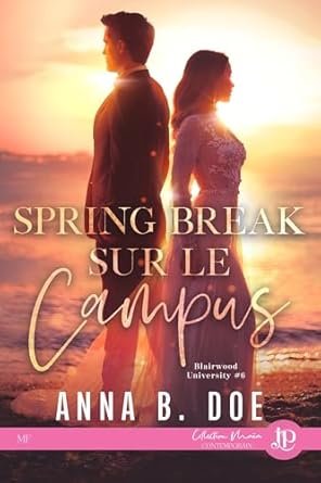 Anna B. Doe - Spring Break sur le campus