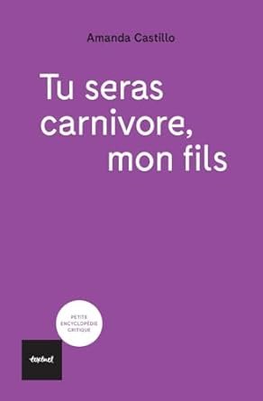 Amanda Castillo - Tu seras carnivore mon fils
