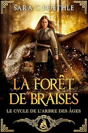 Sara C. Roethle - La Forêt de Braises