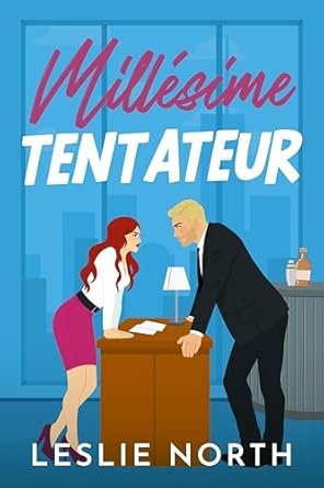 Leslie North - Millésime tentateur