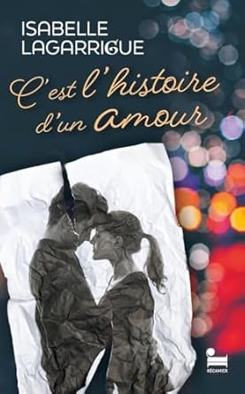 Isabelle Lagarrigue - C’est l’Histoire d’un amour