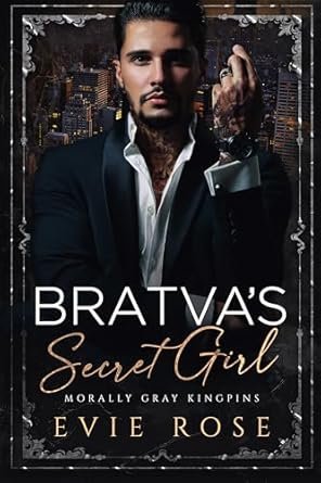 Evie Rose - Bratva’s Secret Girl