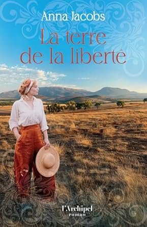 Anna Jacobs - La Terre de la liberté