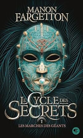 Manon Fargetton - Le cycle des secrets ,Tome 1 : Les marches des géants