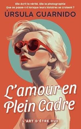 Úrsula Guarnido - L’amour en Plein Cadre