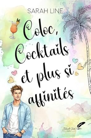 Sarah Line - Coloc, Cocktails et plus si affinités