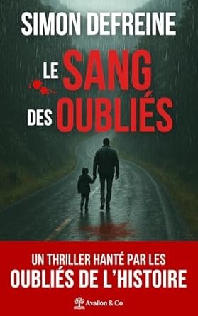 Simon Defreine - Le sang des oubliés
