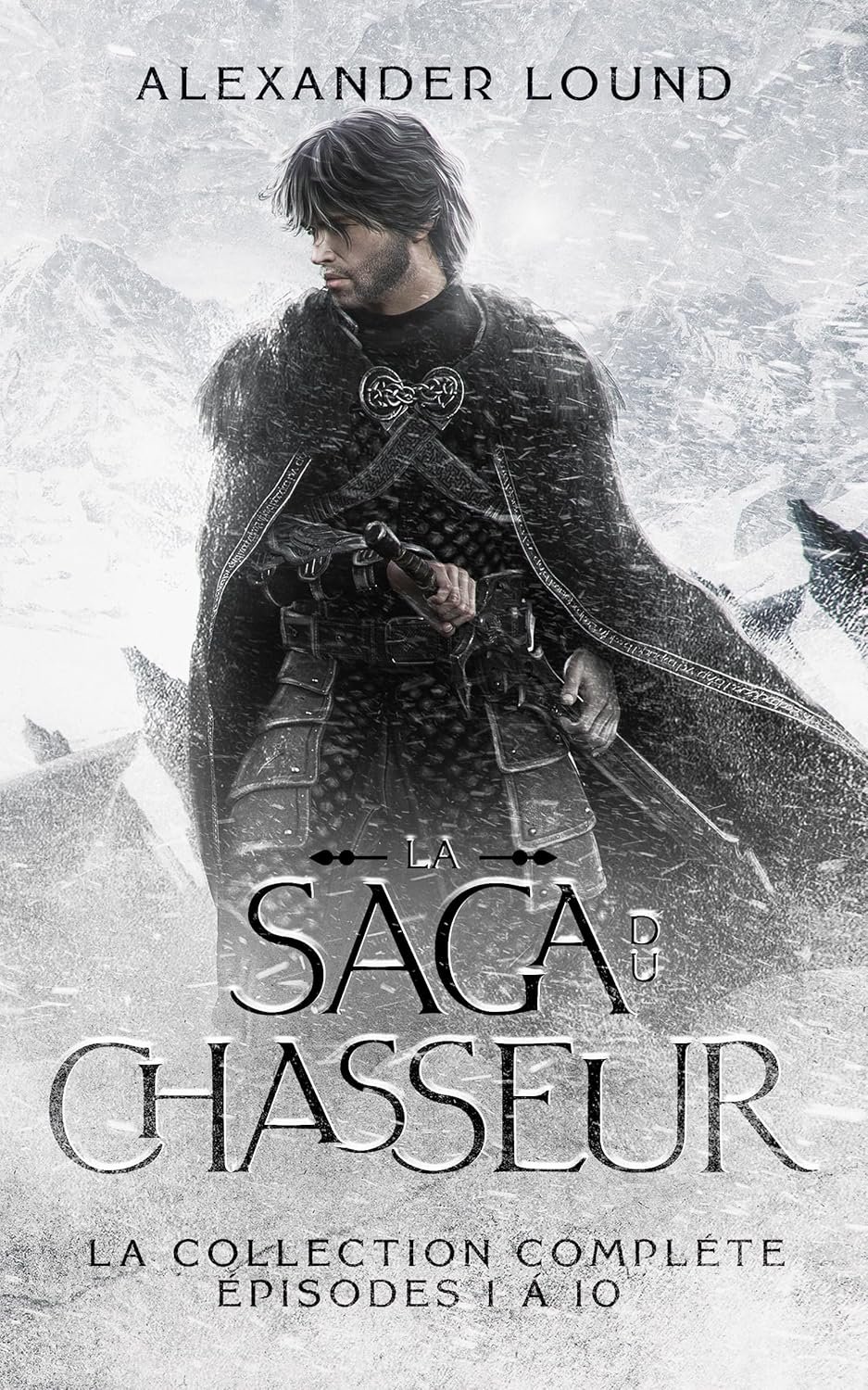 Alexander Lound - La Saga du Chasseur