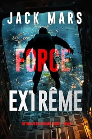 Jack Mars - Force extrême