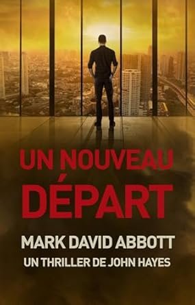 Mark David Abbott - Un nouveau départ