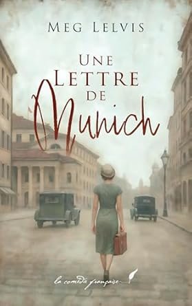 Meg Lelvis, Philippe Brassart - Une lettre de Munich