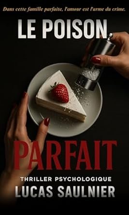 Lucas Saulnier - Le poison parfait
