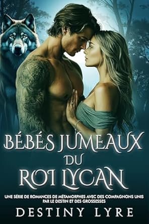 Destiny Lyre - Bébés Jumeaux du Roi Lycan