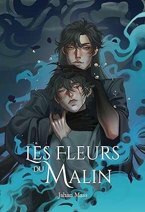 Jahan Mass - Les Fleurs du Malin, Tomer 1