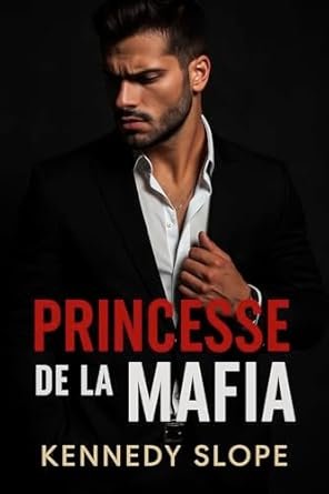 Kennedy Slope - Princesse de la Mafia : De la haine à l’amour