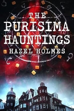 Hazel Holmes - The Purisima Hauntings
