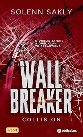 Solenn Sakly - Wall Breaker, Tome 1 : Collision