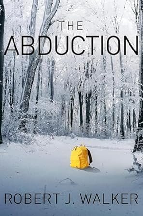Robert J. Walker - The Abduction