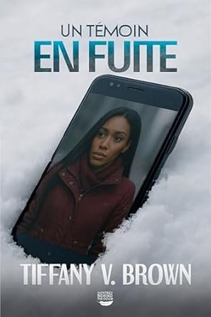 Tiffany V. Brown - Un témoin en fuite