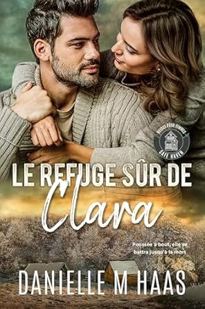Danielle M Haas - Le Refuge Sûr de Clara