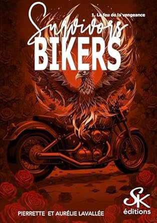 Aurélie Lavallée, Pierrette Lavallée - Survivors bikers ,Tome 1: Le feu de la vengeance
