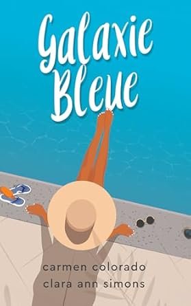 Clara Ann Simons ,Carmen Colorado Ferreira - Galaxie Bleue