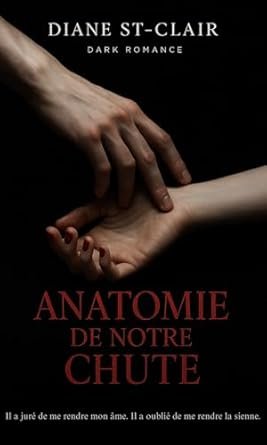 Diane St-Clair - Anatomie de notre chute