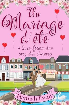 Hannah Lynn - Un mariage d’été à la confiserie des secondes chances