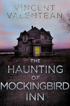 Vincent Valentean - The Haunting of Mockingbird Inn