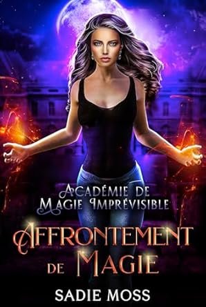 Sadie Moss - Affrontement de Magie