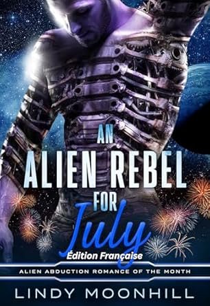 Lindy Moonhill - An Alien Rebel for July