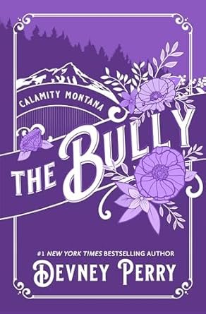 Devney Perry - Calamity Montana, Tome 4 : The Bully
