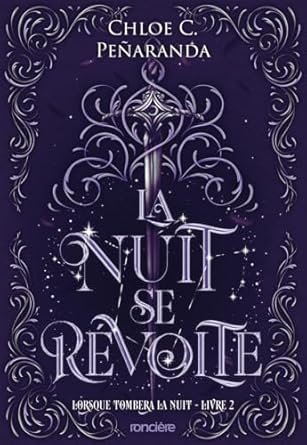 Chloe C. Peñaranda - Lorsque tombera la nuit, Tome 2 : La Nuit se révolte
