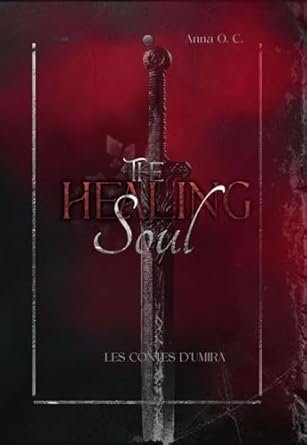 Anna O. C. - Les Contes d'Umira, Tome 2 : The Healing Soul