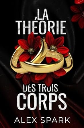 Alex Spark - La théorie des trois corps