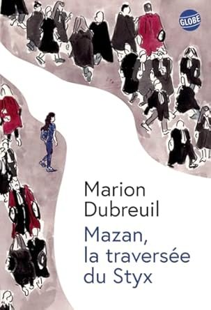 Marion Dubreuil - Mazan, la traversée du Styx