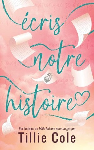 Tillie Cole - Écris notre histoire