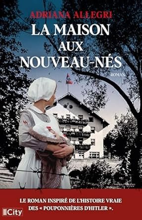 Adriana Allegri - La Maison aux nouveaux-nés